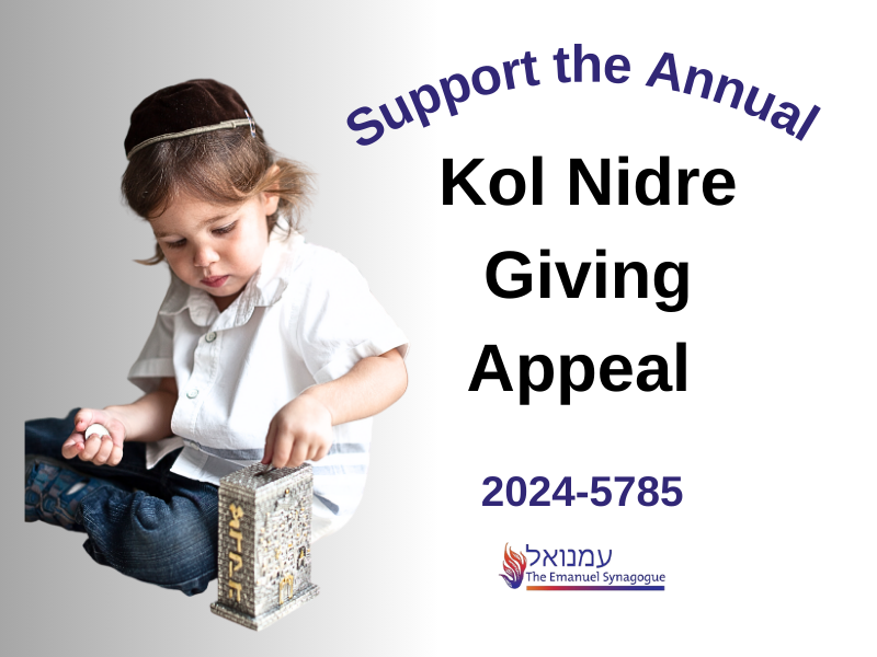 Kol Nidre Giving Appeal 2024 / 5785 The Emanuel Synagogue West