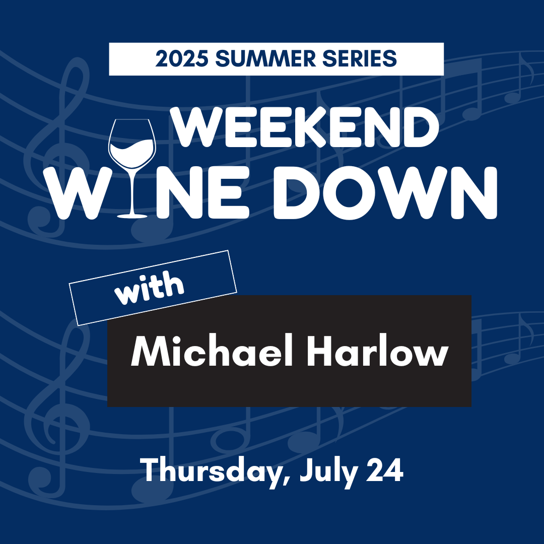Weekend Wine Down with Michael Harlow