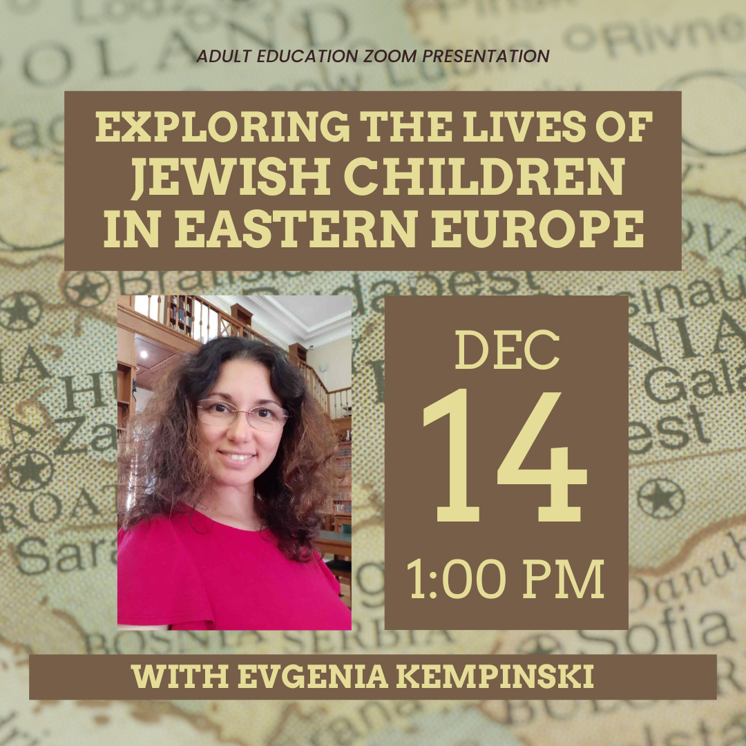 Adult Ed: Exploring the Lives of Jewish Children in Eastern Europe Webinar