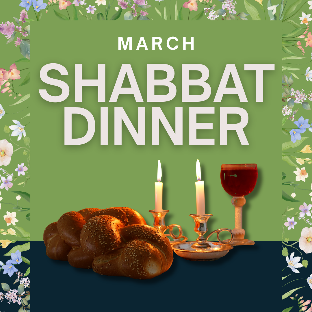 March Shabbat Dinner